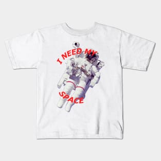 I Need My Space Kids T-Shirt